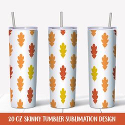 Fall Tumbler Wrap Sublimation. Oak Leaves Skinny Tumbler Design PNG
