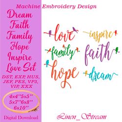 Dream Faith Family Hope Inspire Love Set 6 Machine embroidery designs in 8 formats and 6 sizes