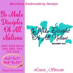 Go Make Disciples Ob All Nations. Machine embroidery design in 8 formats and 4 sizes