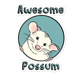 awesome possum sticker, funny opossum sticker, cute possum sticker, possum lover, smiling opossum, funny possum gift