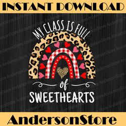 my class is full of sweethearts png, rainbow teacher valentine png, teacher valentine png, valentine day rainbow 100 day