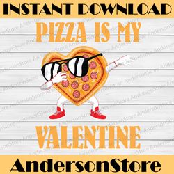 funny valentines day png, pizza is my valentine png, pizza my heart, funny pizza png, i love pizza png, digital download