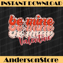 Valentines png, be mine sublimation design, Boho Leopard Valentine, Love PNG, Leopard be mine shirt design, Valentine