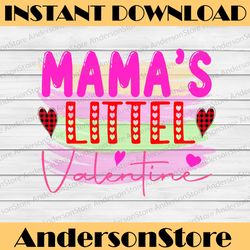 mama's little valentine png file digital download digital file happy valentine's