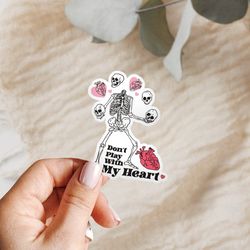 dont play with my heart sticker, skeleton journal sticker, valentines laptop vinyl sticker