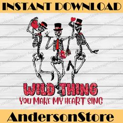wild thing you make my heart sing png, holiday, holidays, skellies, dancing, skeletons, heart, hearts, arrow, vibes