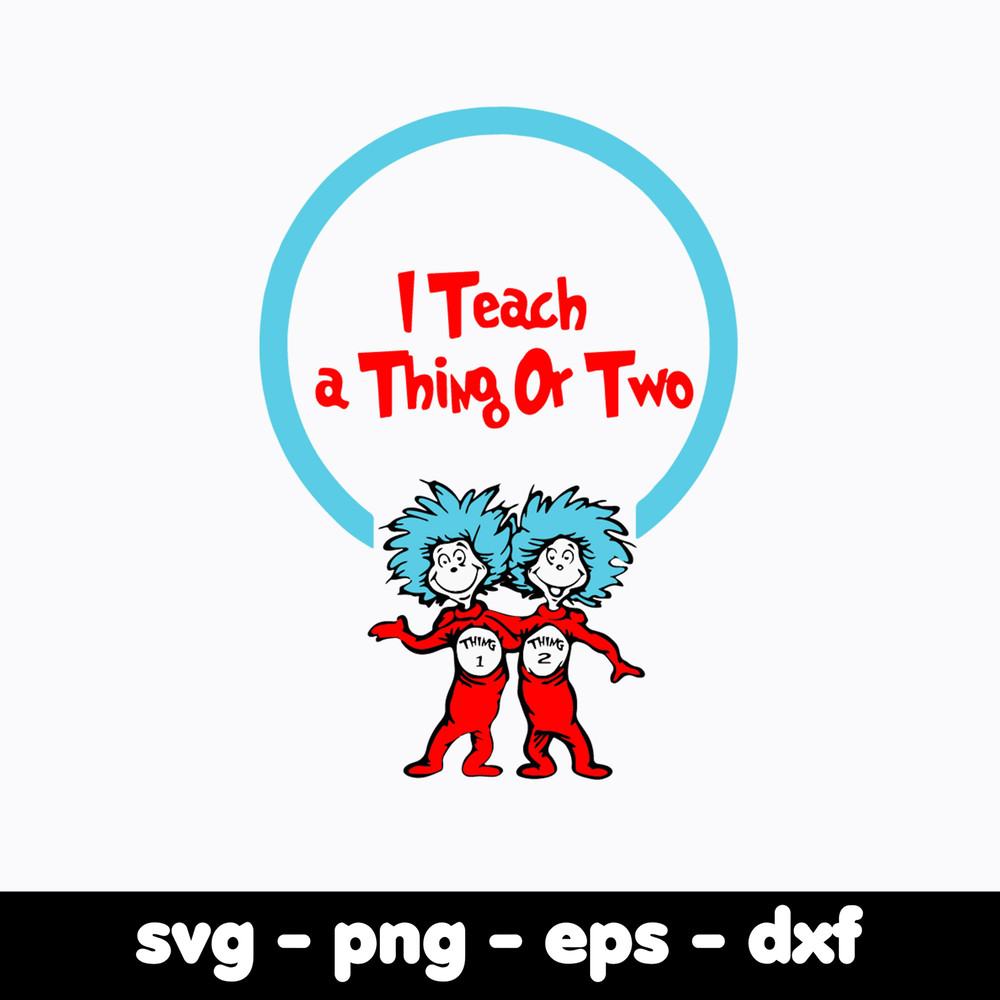 Dr Seuss Svg Bundle, Funny Dr Seuss Quote Svg, Dr Seuss Svg, Thing Svg, Cute Cat Svg, Teacher Svg, Svg File For Cricut DR378.jpg