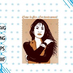 selena quintanilla art svg, selena quintanilla, selena svg, selena t svg, como la flor svg, selena gift, selena vintage