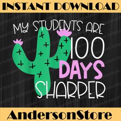 my students are 100 days sharper cactus teacher png