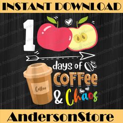 100 days of coffee & chaos - 100th day school teacher  png