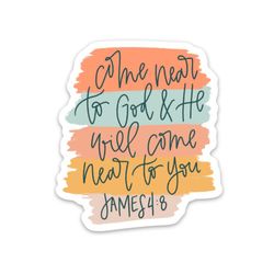 faith christian stickers & decals | religious bible verse quotes | come near to god