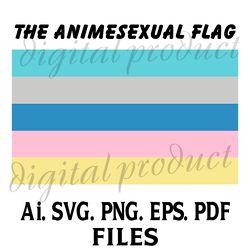 THE ANIMESEXUAL FLAG FLAG FLAG SVG VECTOR GRAPHICS AI.EPS.PNG.SVG.PDF FILES DOWNLOAD DIGITAL SUBLIMATION FILES