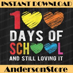 100 days of school and still loving it for teacher student png