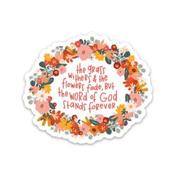christian stickers | isaiah 40:8 bible verse sticker | the grass withers