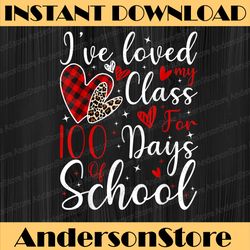 i've loved my class for 100 days of school 100th day teacher png