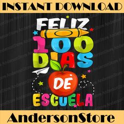 happy 100th day of school feliz 100 dias de escuela spanish png