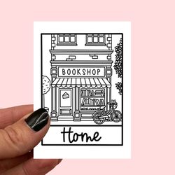bookshop sticker | home is the bookshop sticker | book lover | gift for book lover | decal | journaling