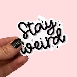 stay weird sticker | black and pink quote sticker | decal | journaling | bujo | scrapbook