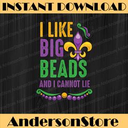 i like big beads and i cannot lie funny mardi gras mardi gras festival, louisiana party, happy mardi gras png