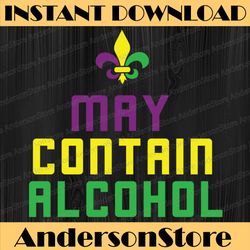 funny mardis gras may contain alcohol mardi gras festival, louisiana party, happy mardi gras png
