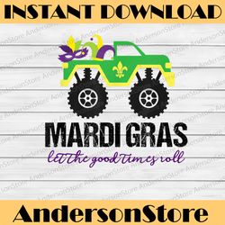 let the good times roll mardi gras parade mardi gras festival, louisiana party, happy mardi gras png