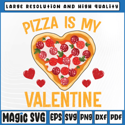 Pizza Is My Valentine png, Funny Valentine Pizza, Valentines Day Png, Valentine Day, Digital Download