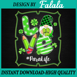 love para life gnome png, funny st patrick's day shamrock png, digital download