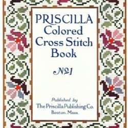 Digital | Vintage book for cross stitch PRISCILLA 1912 vol1 | Vintage cross stitch patterns | Cross stitch patterns |PDF