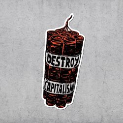 destroy capitalism sticker, socialism, vinyl stickers, leftist, laptop stickers