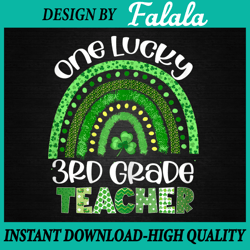 one lucky 3rd grade teacher png, rainbow shamrock patrick's day png, patrick day png, digital download