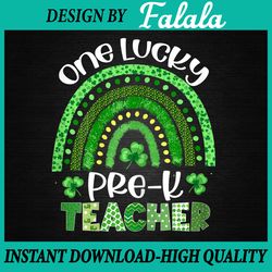 one lucky pre-k teacher rainbow png, st patrick's day png, patrick day png, digital download