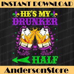 he's my drunker half mardi gras couples drinking mardi gras festival, louisiana party, happy mardi gras png