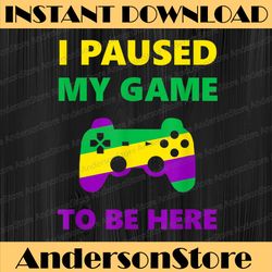 I Paused My Game To Be Here Fun Mardi Gras Gamer Mardi Gras Festival, Louisiana Party, Happy Mardi Gras PNG