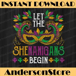 let the shenanigans begin mardi gras mardi gras festival, louisiana party, happy mardi gras png