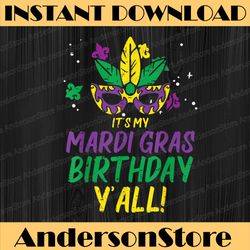 its my mardi gras birthday yall mardi gras mardi gras festival, louisiana party, happy mardi gras png