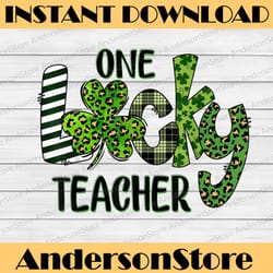 shamrock one lucky teacher st. patrick's day school png sublimation designs