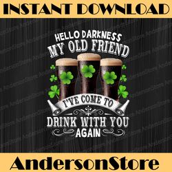 hello darkness my old friend happy st patrick's day shamrock png sublimation designs