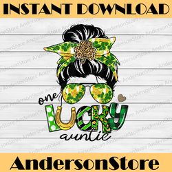 one lucky auntie messy bun shamrock st patrick's day png sublimation designs