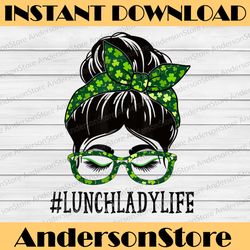 lunch lady messy bun st patrick's day shamrock png sublimation designs