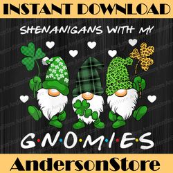 Shenanigans With My Gnomies St Patrick's Day Gnome Shamrock PNG Sublimation Designs
