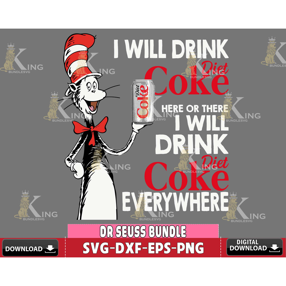 DR3009228-Lovefunny Dr Seuss I Will Drink Diet Coke here Or There Everywhere svg eps dxf png file.jpg