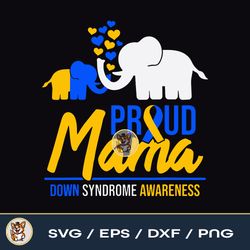 Proud Mama Mom Down Syndrome Awareness Day Cute Elephant T21 File Download PNG SVG EPS DXF