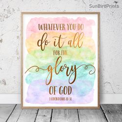 Whatever You Do Do It All For The Glory Of God, 1 Corinthians 10:31, Bible Verse Printable Wall Art, Scripture Prints
