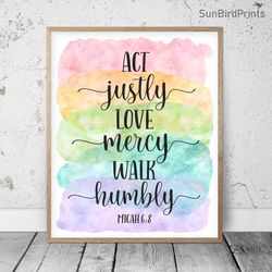 Act Justly Love Mercy Walk Humbly, Micah 6:8, Nursery Bible Verse Printable Wall Art, Scripture Prints, Christian Gifts
