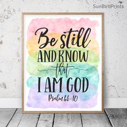 Be Still And Know That I Am God, Psalm 46:10, Rainbow Bible Verse Printable Wall Art, Scripture Prints, Christian Gifts