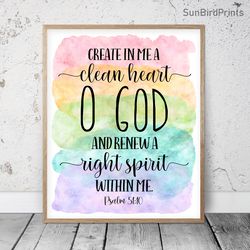 Create In Me A Clean Heart O God, Psalm 51:10, Rainbow Bible Verse Printable Art, Scripture Prints, Christian Gifts