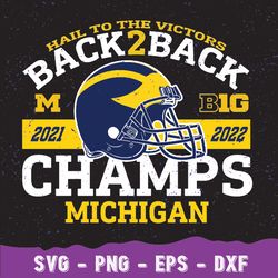 Michigan Back To Back Big Ten Championship 2022 Svg, Wol-verines Football Big Ten Champions Svg, Michigan Football Champ