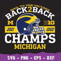 michigan back to back big ten championship 2022 svg, wol-verines football big ten champions svg, michigan football champ
