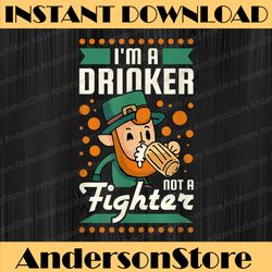 i'm a drinker not a fighter, st. patrick's day png sublimation designs