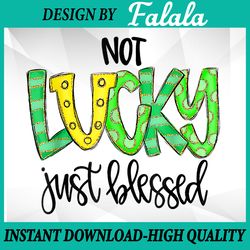 not lucky just blessed with horse shoe png, st patrick day irish png, patrick day png, digital download